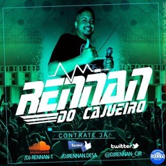 PODCAST DJ RENNAN DO CAJUEIRO 001 SÓ EXCLUSIVA  [ BAILE DO CAJUEIRO 2016 ]