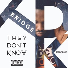 They Don't Know #TDK (Prod by GMK)