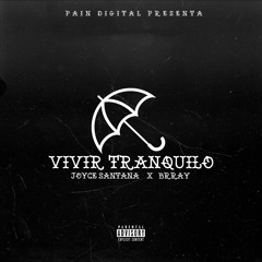 Vivir Tranquilo (PainDigital Ft Joyce Santana, Brray)