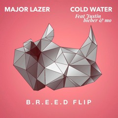 Major Lazer - Cold Water - B.R.E.E.D Flip
