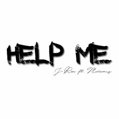 Help Me Ft. Maxiimus (Prod. By Maxiimus)