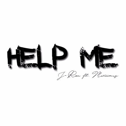 Help Me Ft. Maxiimus (Prod. By Maxiimus)