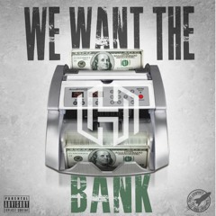 H - We Want The Bank