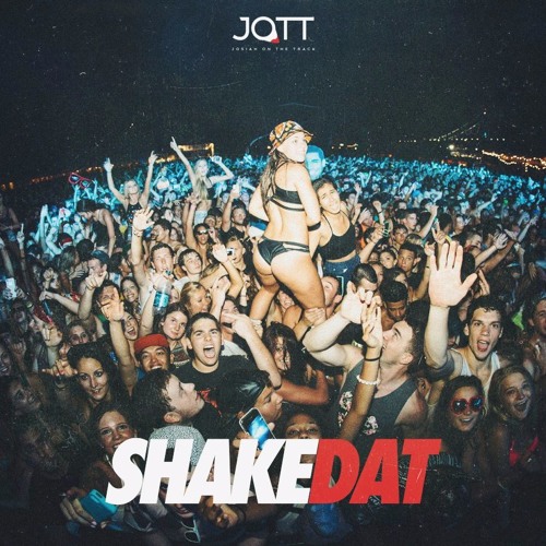Shake DAT !!