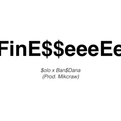 FinE$$eeEe - Yung$oop x Ban$Dana (Prod. Mikcraw)