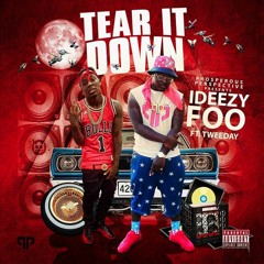 Tear It Down Ft. Tweeday (Dirty)