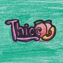 Thicc [Prod. Bashevis]