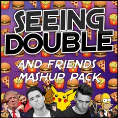 SEEING DOUBLE AND FRIENDS MASHUP PACK VOL.1 **FREE DOWNLOAD**
