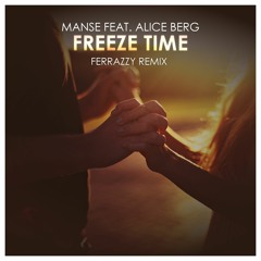 Manse - Freeze Time (Ferrazzy Remix) *Free Download em Comprar*