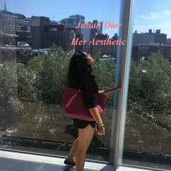 Her Aesthetic (Prod.Julian Dior)