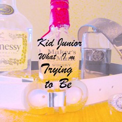 What Im Trying To Be