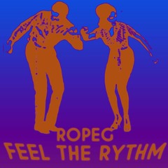 Ropeg - Feel The Rythm (Original Mix)