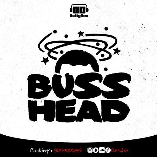 Buss Head Mixed By DuttyDex