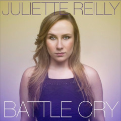 Battle Cry - Juliette Reilly