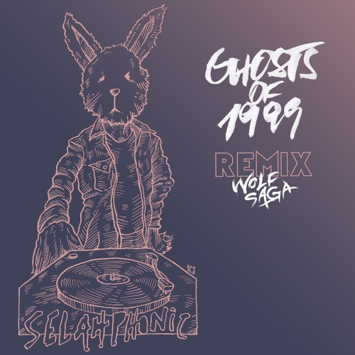 Ghosts of 1999 (Wolf Saga Remix)