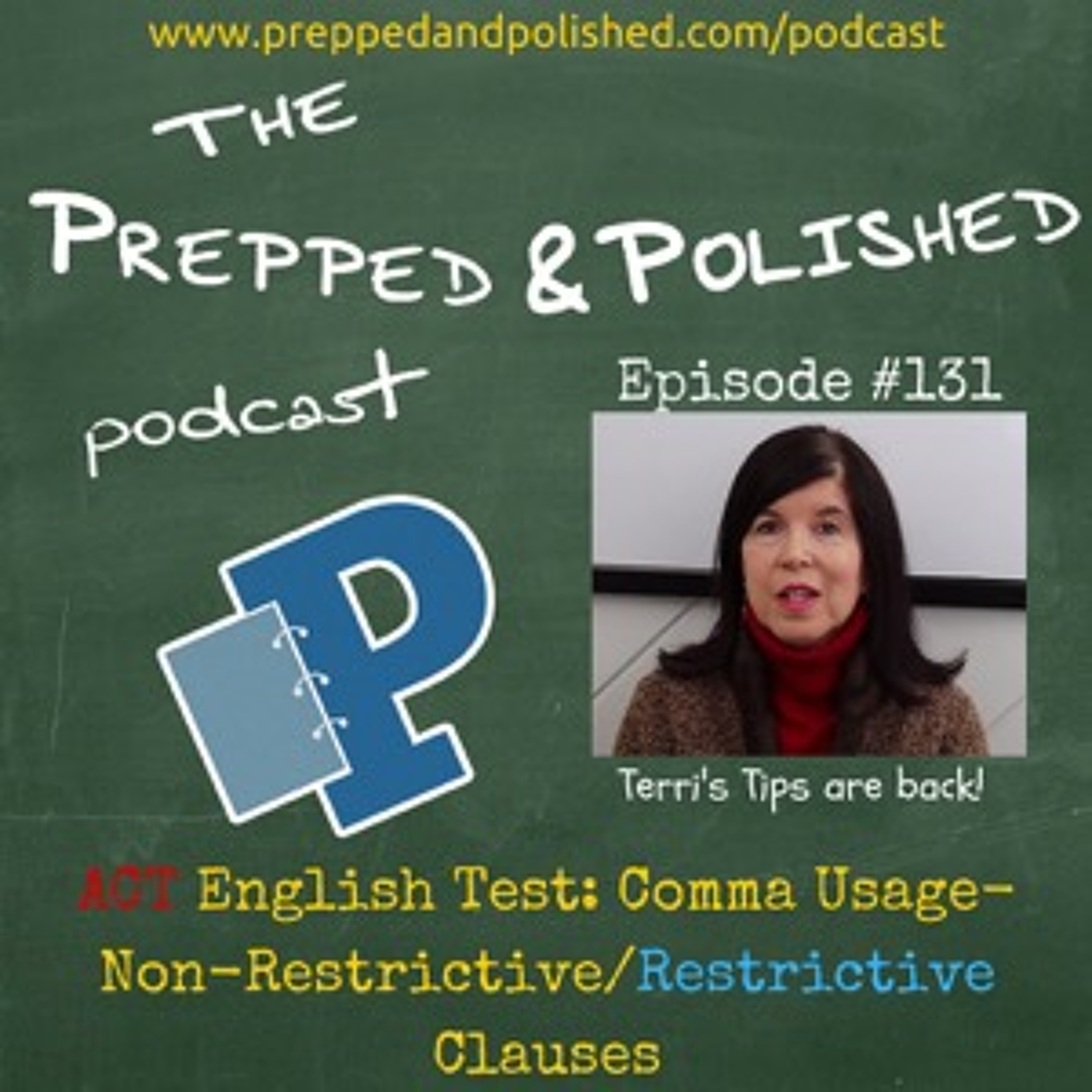 P&P Tutoring Tips Episode 131: "ACT English Test Comma Usage Non-Restrictive/Restrictive Clauses" episode artwork