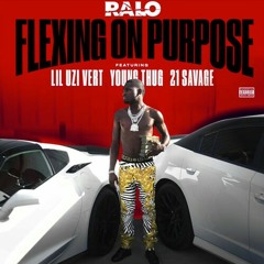 Ralo Ft. Young Thug, Lil Uzi Vert & 21 Savage - Flexing On Purpose