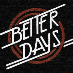 Better Days