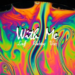 With Me (feat. Radstag, Vozz)[Single Version]