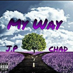 JP - My Way ft Chad (Prod by mjNichols)