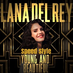 Lana Del Rey - Young And Beautiful - Sped Up