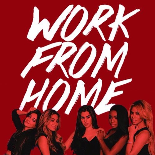 lirik lagu fifth harmony work from home lirik lagu fifth harmony work from home