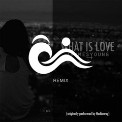 Jaymes Young - What is Love (LYKAN Remix) [FREE DOWNLOAD]