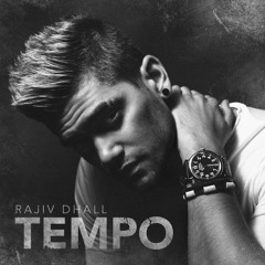 TEMPO - Rajiv Dhall
