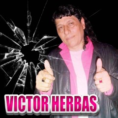 Si Yo Fuera El - VICTOR HERBAS - Eze Remix