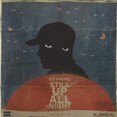 Eli Sostre - Still Up All Night (EP)