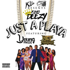 King Deezy ft. Nef The Pharaoh & Young Mezzy - Just A Playa (Prod. TeoiLikeThis) [Thizzler.com Exclu