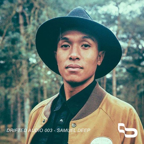 DRIFTED AUDIO 003 | SAMUEL DEEP