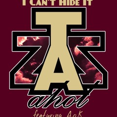 I Can't Hide It ft. A.o.K