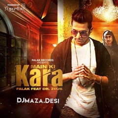 Main Ki Kara (Ft. Dr Zeus) - Falak Shabir