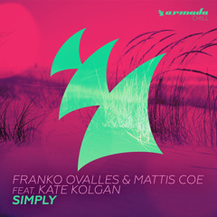 Franko Ovalles & Mattis Coe feat. Kate Kolgan - Simply [OUT NOW]