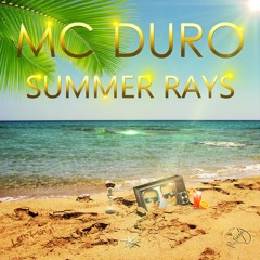 MC Duro - Summer Rays