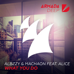 Albzzy & Machaon feat. Alice - What You Do [OUT NOW]