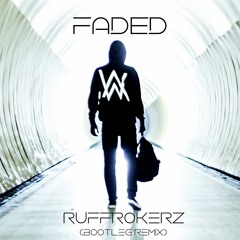 Alan Walker - Faded (Ruffrokerz Bootleg Remix)