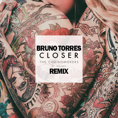 The Chainsmokers Ft. Halsey - Closer (Bruno Torres Remix)