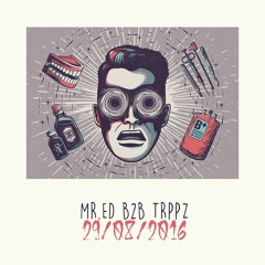 Mr. ED b2b TRPPZ Liveset MilanoKK 29/07/16