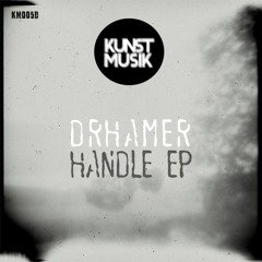 KM006D Drhamer - Handling  (Original Mix) SNIPPET
