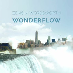 Zen6 X Wordsworth - Wonderflow (Remix)