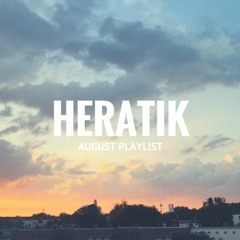 heratik - AUGUST PLAYLIST