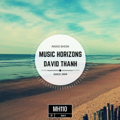 David Thanh Guest Mix - Music Horizons @ MH110 July 2016