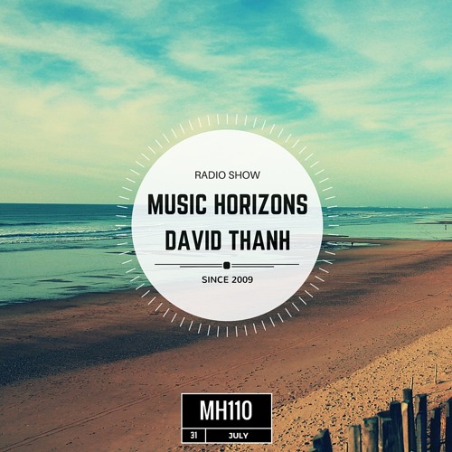 David Thanh Guest Mix - Music Horizons @ MH110 July 2016