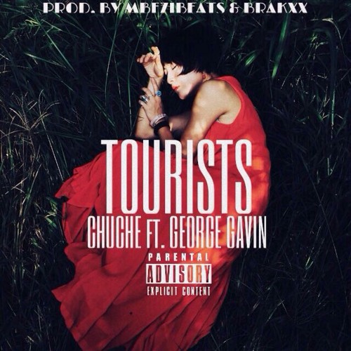 Tourists Ft George Gavin (Prod. By MbeziBeatz & Brakxx)