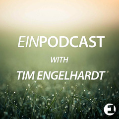 EINPODCAST #54 By Tim Engelhardt