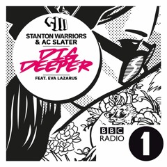 Stanton Warriors & AC Slater - Dig Deeper feat Eva Lazarus (NYTA Remix) BBC Radio1 Rip - Monki