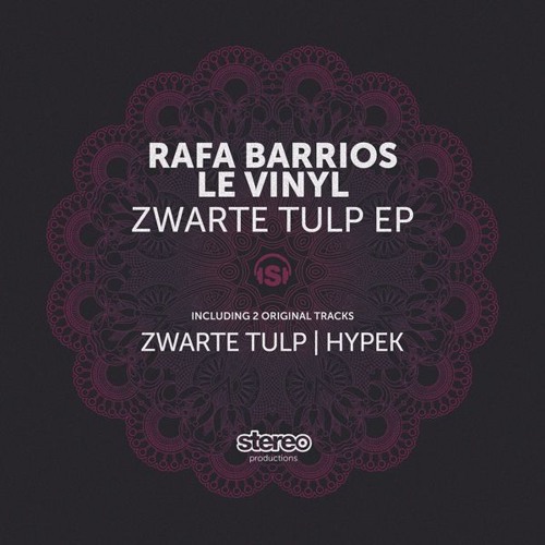 Rafa Barrios, Le Vinyl - Zwarte Tulp (Original Mix)