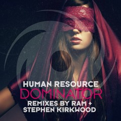 Human Resource - Dominator (Stephen Kirkwood Remix)
